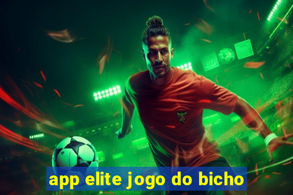 app elite jogo do bicho